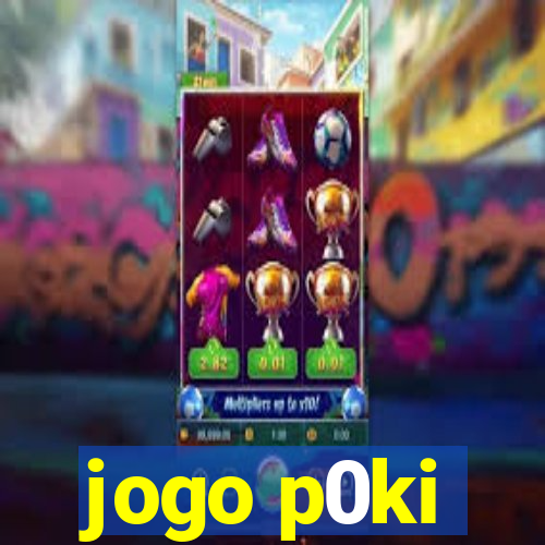 jogo p0ki